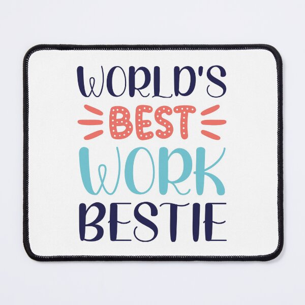 Item preview, World's Best Work Bestie designed and sold by DAFIN.