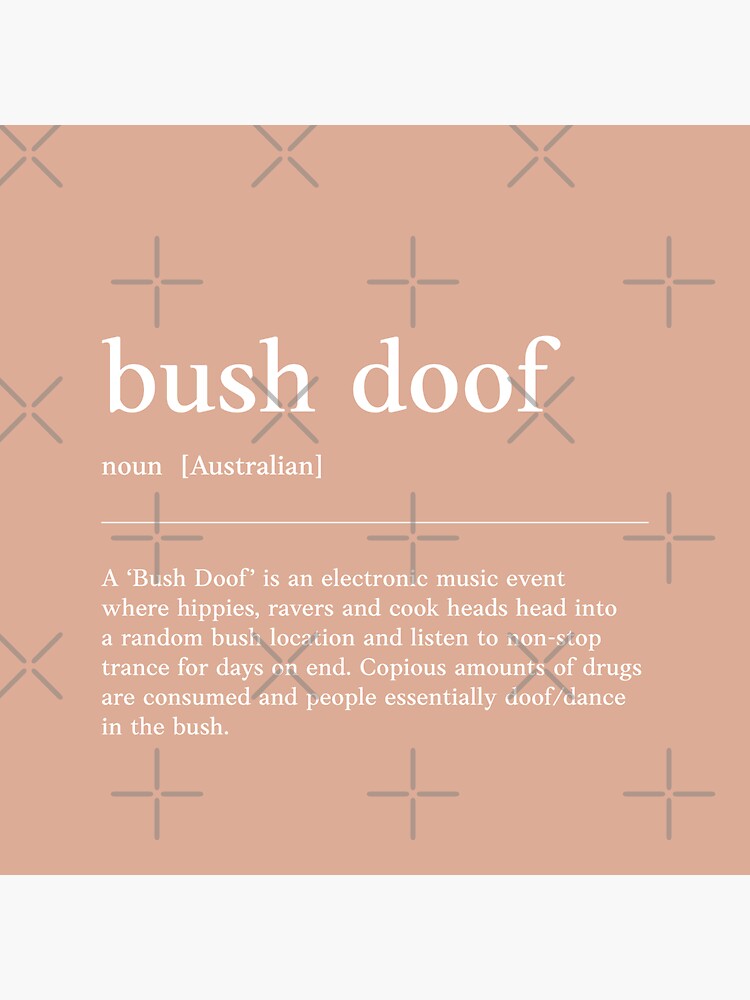 "bush doof Trance party Funny Australian slang, phrase and humor