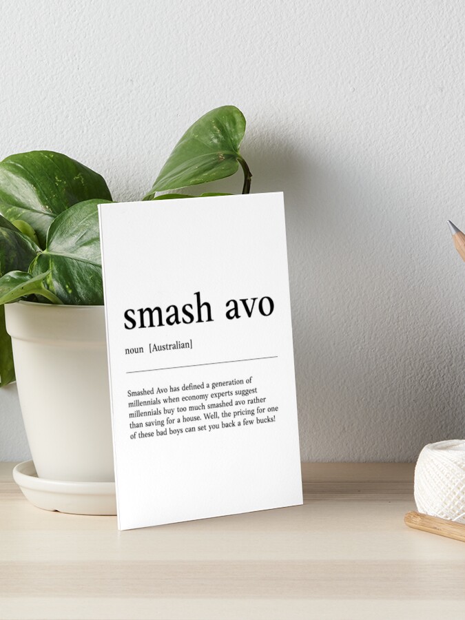 Smash Avo | Funny Australian slang, phrase and humor definition | Art Board  Print