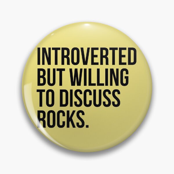 Item preview, Introverted But Willing To Discuss Rocks designed and sold by kamrankhan.