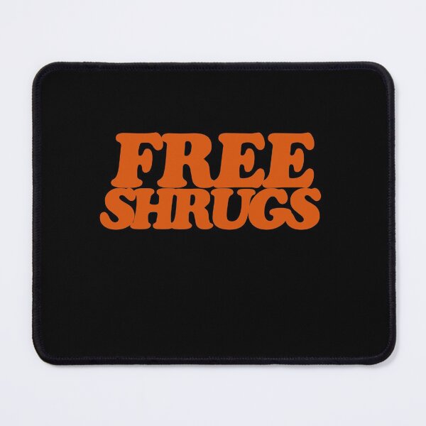 Item preview, Free Shrugs designed and sold by FrictionMaxxing.