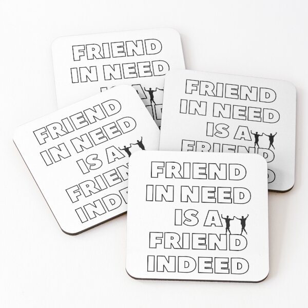 Item preview, FRIEND IN NEED IS A FRIEND INDEED designed and sold by LaBelleMaison.