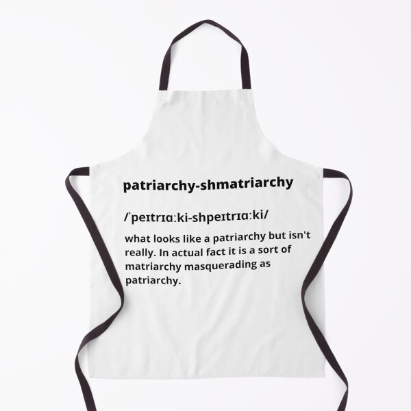 Item preview, Patriarchy-shmatriarchy Definition designed and sold by just-doing-it.