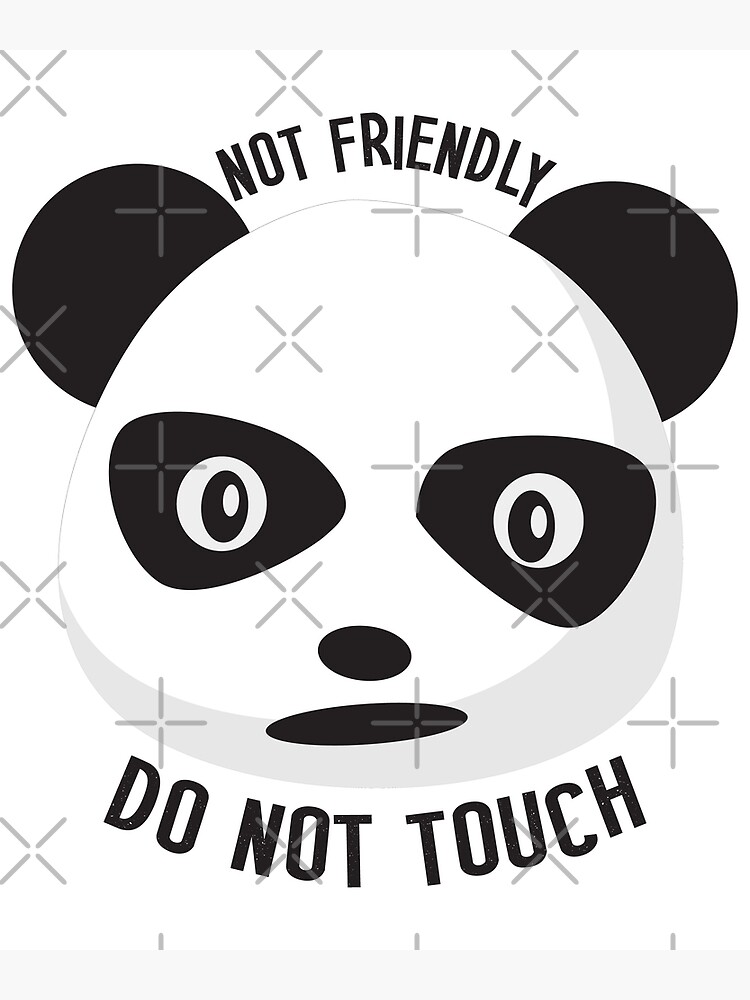 not-friendly-do-not-touch-poster-for-sale-by-designer-rajon-redbubble