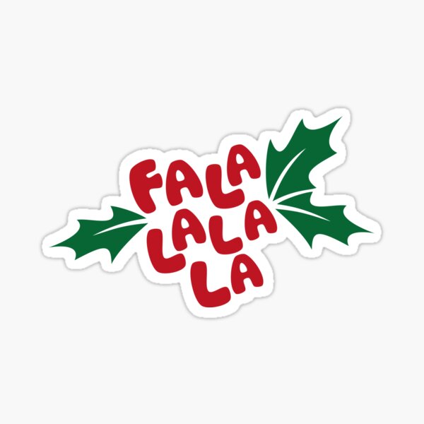 Fa La La La La Sticker
