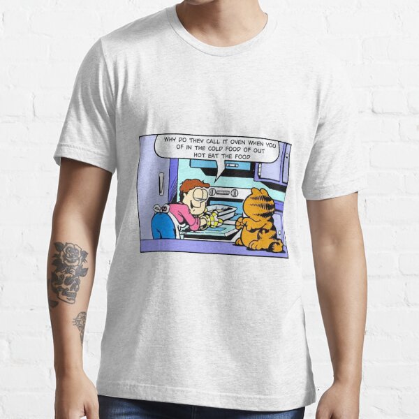 "Garfield Why do the call it oven when you..." Tshirt for Sale by GamerMoments Redbubble