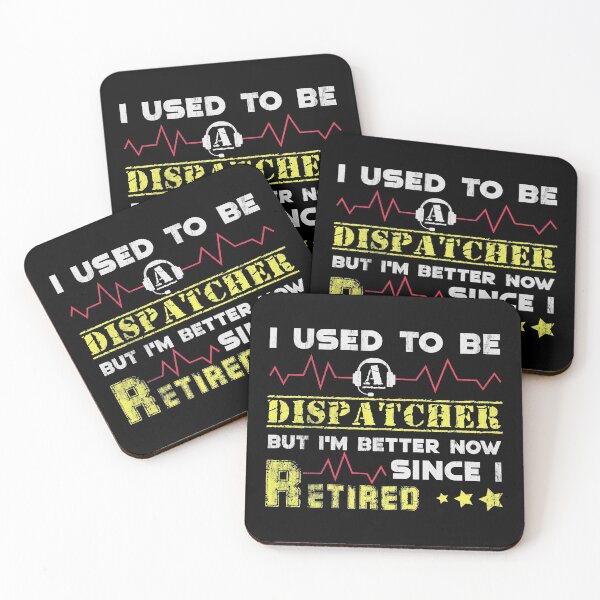 Item preview, i used to be a dispatcher but i'm better now since i retired designed and sold by TANMIRET ⭐️⭐️⭐️⭐️⭐️.