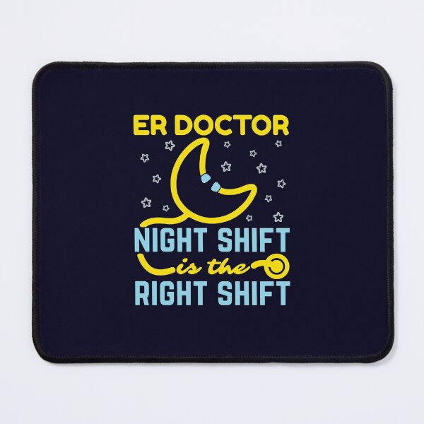 Item preview, ER Doctor The Night Shift Is The Right Shift Emergency Room designed and sold by jaygo.