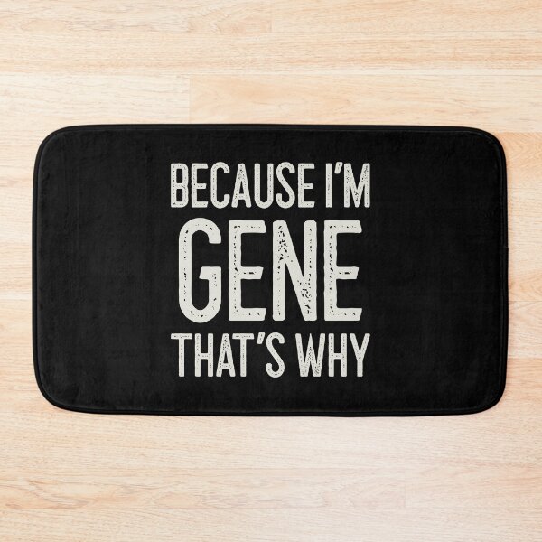 Item preview, Because I’m Gene That’s Why Funny Personalized Name designed and sold by MariosNydras.