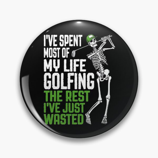 Item preview, Golf Wasted Golfing Life Funny Skeleton Golfer Quote designed and sold by GrandeDuc.