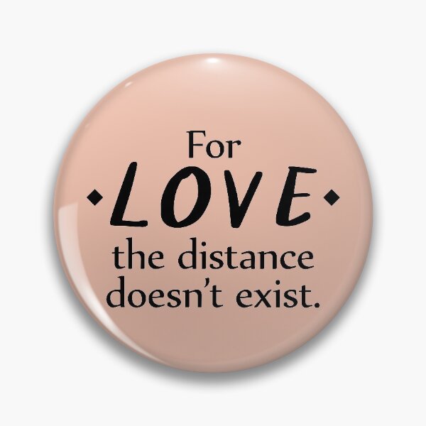 Item preview, For Love The Distance Doesn't Exist, LDR Love designed and sold by Koala Designs.