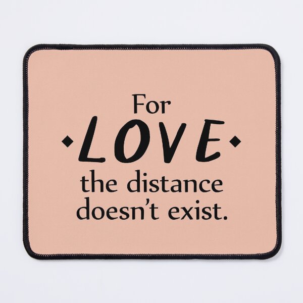 Item preview, For Love The Distance Doesn't Exist, LDR Love designed and sold by Koala Designs.