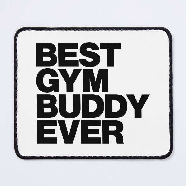 Item preview, Best Gym Buddy Ever designed and sold by LuuDesigns.