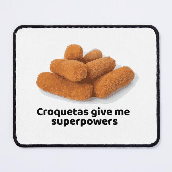 Item preview, Croquetas Give Me Superpowers designed and sold by Jsanch20.