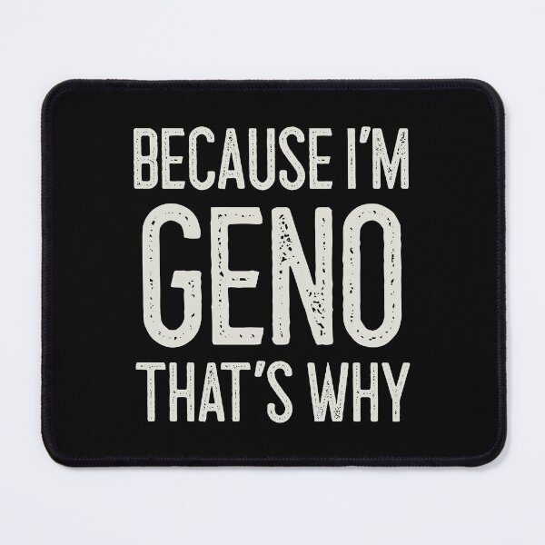 Item preview, Because I’m Geno That’s Why Funny Personalized Name designed and sold by MariosNydras.