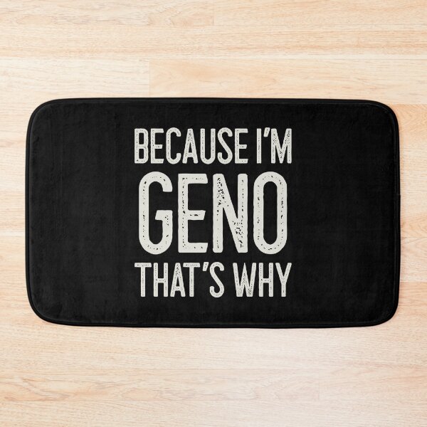 Item preview, Because I’m Geno That’s Why Funny Personalized Name designed and sold by MariosNydras.