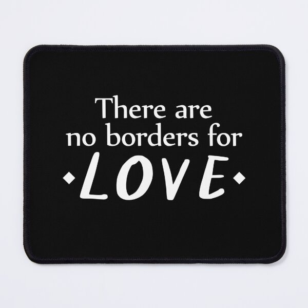 Item preview, There Are No Borders For Love, LDR Love designed and sold by Koala Designs.