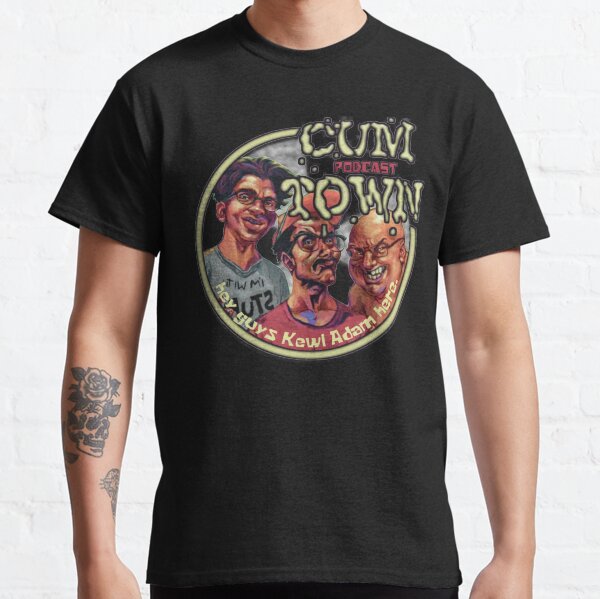 CUMTOWN PODCAST Classic T-Shirt