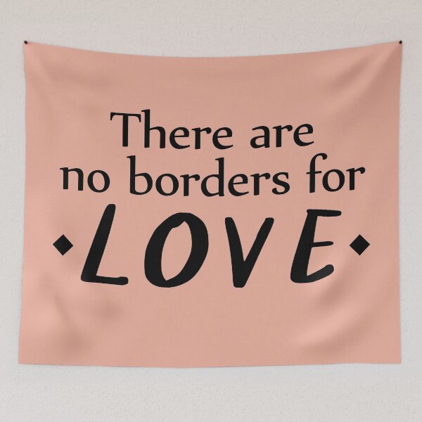 Item preview, There Are No Borders For Love, LDR Love designed and sold by Koala Designs.