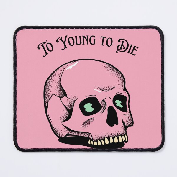 Item preview, Too young to die designed and sold by Rishabhthinks.
