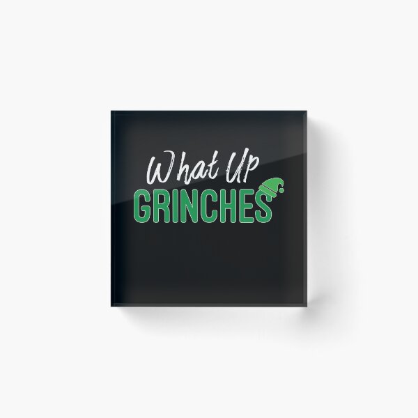 Item preview, What Up Grinches, Christmas designed and sold by HJATA99.