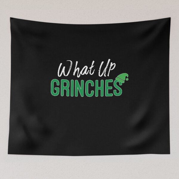 Item preview, What Up Grinches, Christmas designed and sold by HJATA99.
