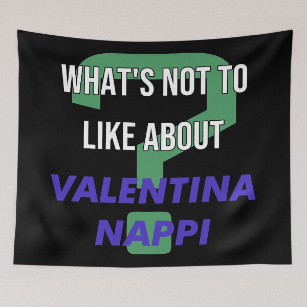 Item preview, What's not to like about - Valentina Nappi designed and sold by 2Girls1Shirt.