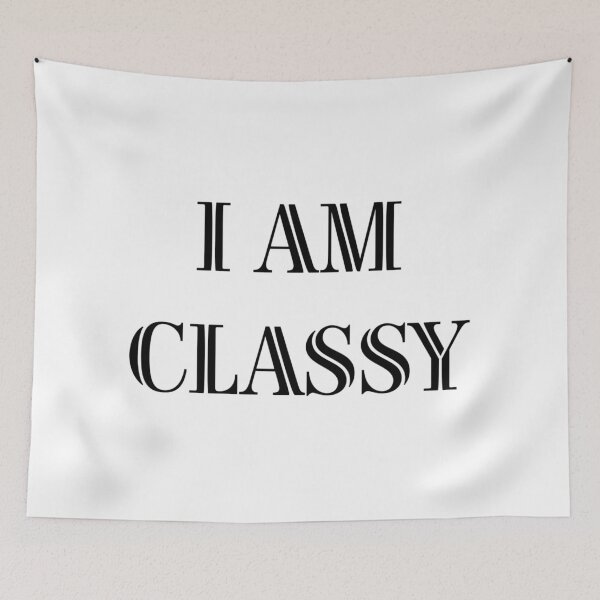 Item preview, I AM CLASSY designed and sold by iamxxx.
