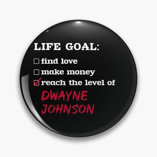 Item preview, Life goal - Dwayne Johnson designed and sold by 2Girls1Shirt.