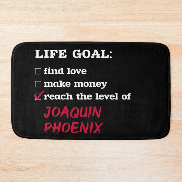 Item preview, Life goal - Joaquin Phoenix designed and sold by 2Girls1Shirt.