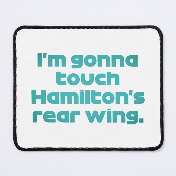 Item preview, "I'm Gonna Touch Hamilton's Rear Wing" VET. - Team Radio Brazil GP 2021 (Emerald) designed and sold by FilipeFerreira.