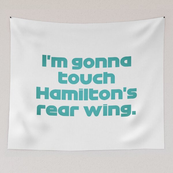 Item preview, "I'm Gonna Touch Hamilton's Rear Wing" VET. - Team Radio Brazil GP 2021 (Emerald) designed and sold by FilipeFerreira.