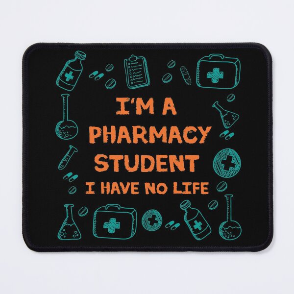 Item preview, I'm A Pharmacy Student I Have No Life, Funny Pharmacy Student quote, Awesome gift for your friends and family designed and sold by abdelhak2005.