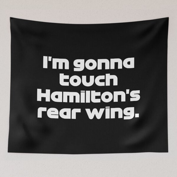 Item preview, "I'm Gonna Touch Hamilton's Rear Wing" VET. - Team Radio Brazil GP 2021 (White) designed and sold by FilipeFerreira.