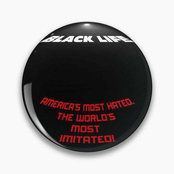 Item preview, Black Life. America's most hated. The world's most imitated! designed and sold by milkywaymusic.