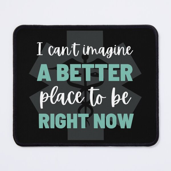 Item preview, Better place to be for pharmacists, paramedics, nurses, doctors designed and sold by KlaraMacinka.