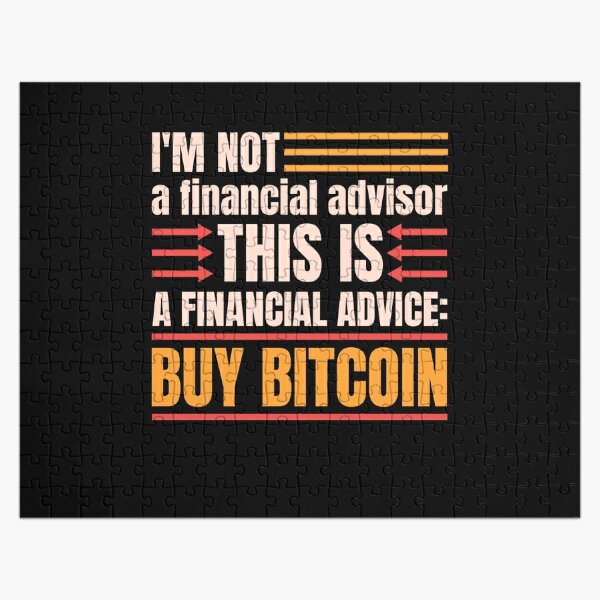 Buy Bitcoin Crypto Cryptocurrency Financial Advisor Meme Puzzle