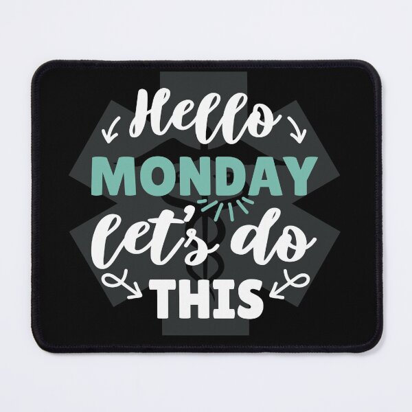 Item preview, Hello Monday, let's do this for pharmacists, paramedics, nurses, doctors designed and sold by KlaraMacinka.