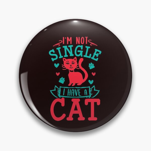 Item preview, I'm Not Single, I have a Cat designed and sold by StreetShirts1.