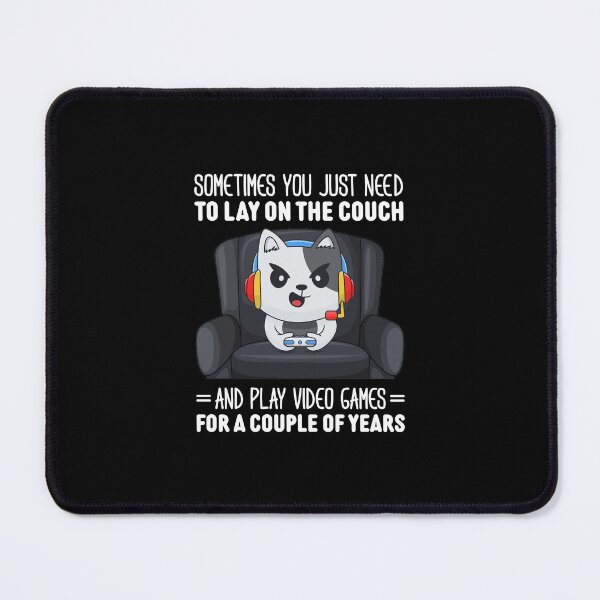 Item preview, Sometimes You Just Need To Lay On The Couch Funny Gamer designed and sold by Ryan89-Design.