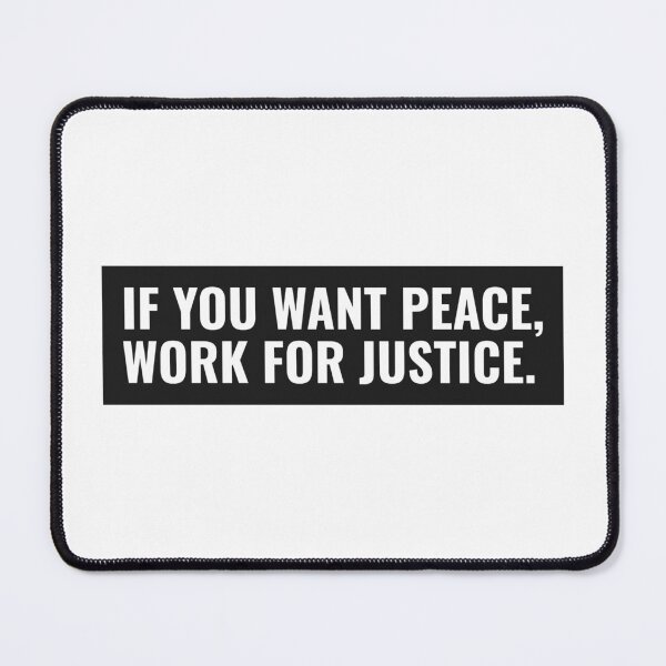 Item preview, If You Want Peace, Work For Justice. designed and sold by retro87tee.