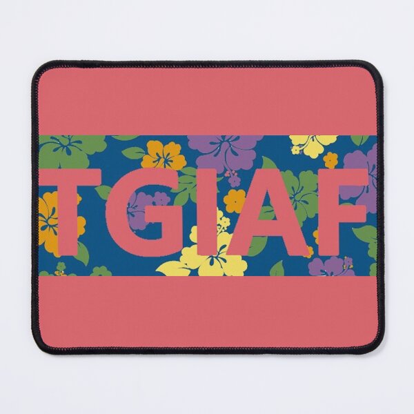 Item preview, TGIAF designed and sold by Styxers.