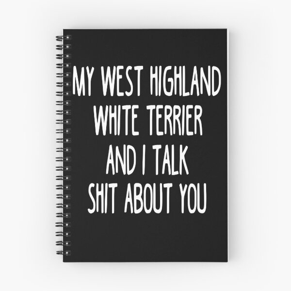 Item preview, My West Highland White Terrier And I Talk Shit About You designed and sold by clickmostro.
