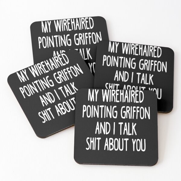 Item preview, My Wirehaired Pointing Griffon And I Talk Shit About You designed and sold by clickmostro.