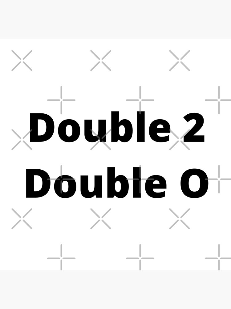"Double Two Double O" Poster by Smiley121 Redbubble