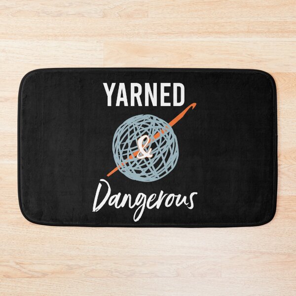 Item preview, Funny Crochet Pun Yarned and Dangerous designed and sold by whyitsme.