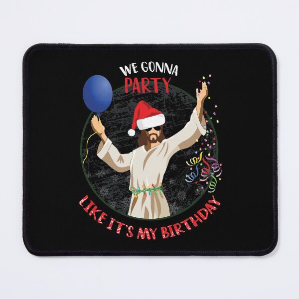 Item preview, We gonna party like it's my birthday, Funny Christmas Jesus party designed and sold by foramelie.