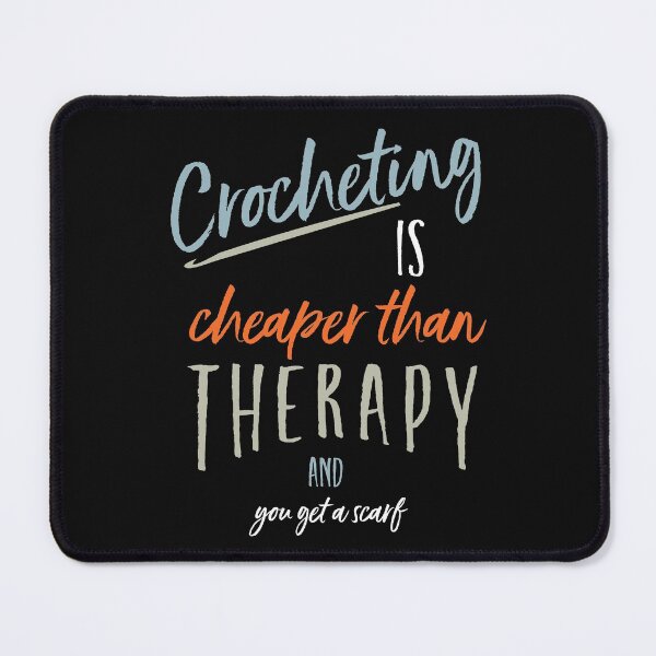 Item preview, Funny Crocheting is Cheaper Than Therapy designed and sold by whyitsme.