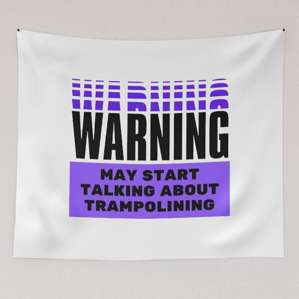 Item preview, Warning: May start talking about trampolining   designed and sold by TheGreenGoat.