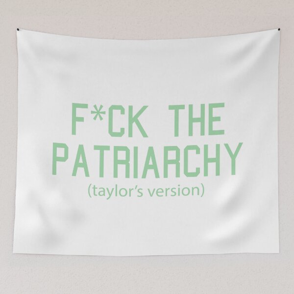 Item preview, F*ck the Patriarchy Taylor’s Version Quote designed and sold by Moreish.